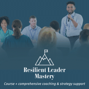 Resilient Leader Mastery